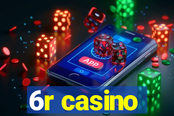 6r casino